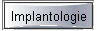 Implantologie
