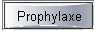 Prophylaxe